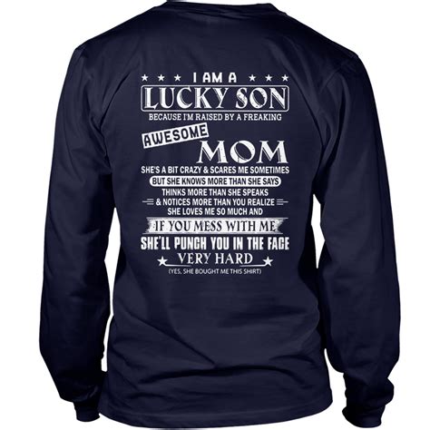 I Am A Lucky Son Because Im Raised By A Freaking Awesome Mom Shirt