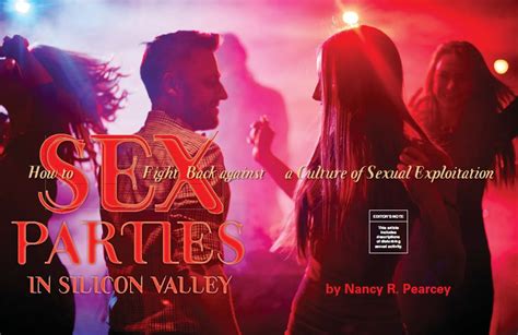 Sex Parties In Silicon Valley How To Fight Back Against A Culture Of Sexual Exploitation