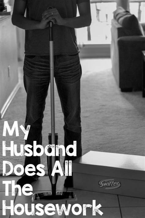 My Husband Does All The Housework