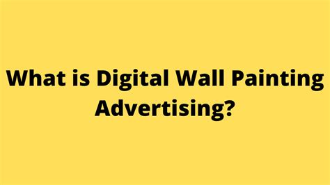 What Is Digital Wall Painting Advertising