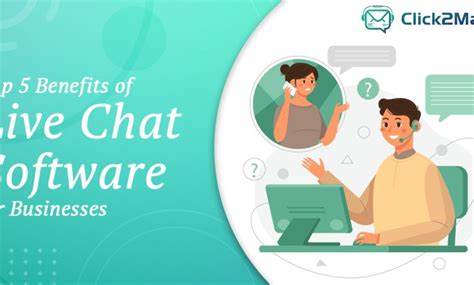 Top 5 Benefits Of Live Chat Software For Businesses