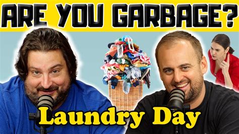 Laundry Day W Kippy Foley Are You Garbage Comedy Podcast Clip