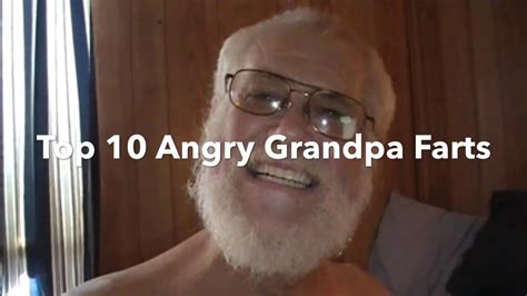Angry Grandpa Top 10 Best Farts Youtube