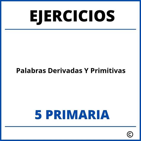 Ejercicios Palabras Derivadas Y Primitivas Primaria PDF