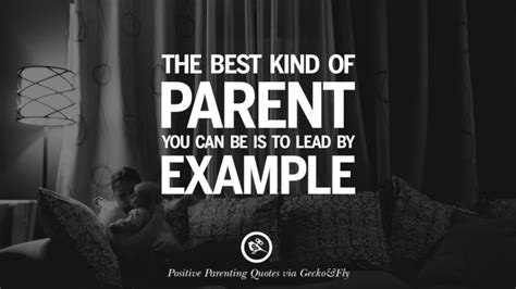 63 Positive Parenting Quotes On Raising Children And Be A Better Parent