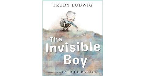 The Invisible Boy By Trudy Ludwig