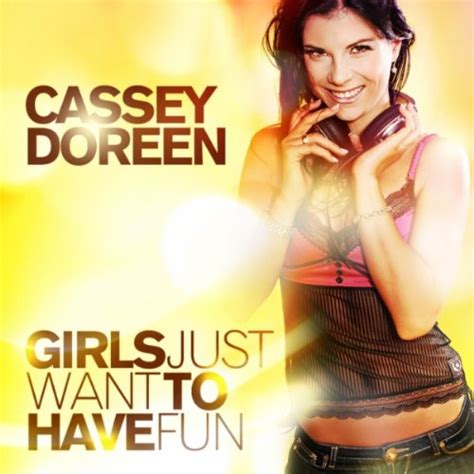 Girls Just Want To Have Fun Club Mix By Cassey Doreen On Amazon Music