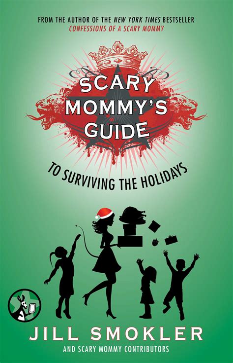 Scary Mommys Guide To Surviving The Holidays Ebook By Jill Smokler Official Publisher Page