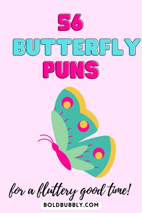 56 Butterfly Puns That Will Give You All The Good Flutters Bold And Bubbly