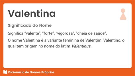Significado do nome Valentina Dicionário de Nomes Próprios
