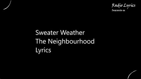 Sweater Weather The Neighbourhood Lyrics Youtube