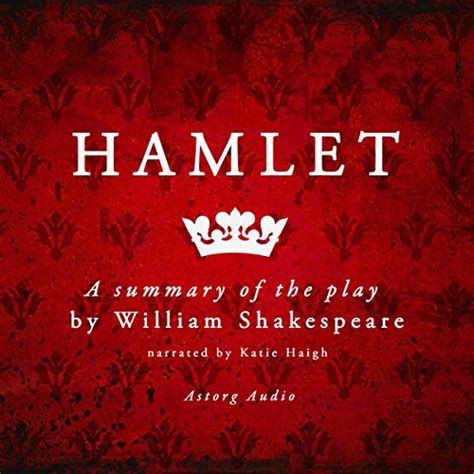Hamlet A Summary Of The Play By William Shakespeare Audio Download James Gardner William