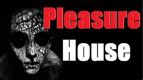 ☪ The Pleasure House Rnosleep☢ True Scary Stories Youtube
