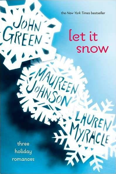 Let It Snow Three Holiday Romances Movie Tie In By John Green