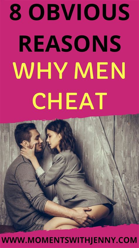 8 obvious reasons why men cheat why men cheat cheating cheating men