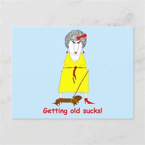 Getting Old Funny Crabby Old Woman Postcard Zazzle