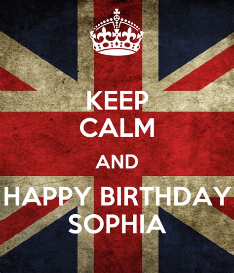 Keep Calm And Happy Birthday Sophia Poster Mo Keep