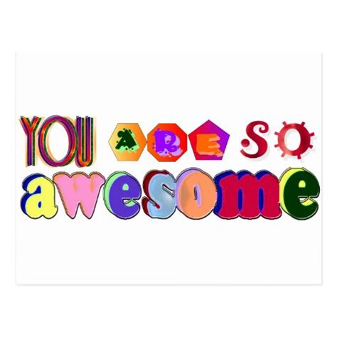 You Are So Awesome Postcard Zazzle