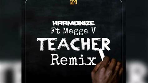 Harmonize Ft Magga V Teacher Remix Official Audio Youtube