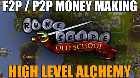 Old School Runescape Money Making Guide High Level Alchemy F2p