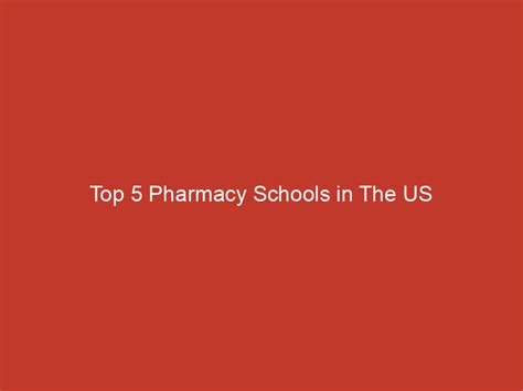 Top 5 Pharmacy Schools In The Us Redline