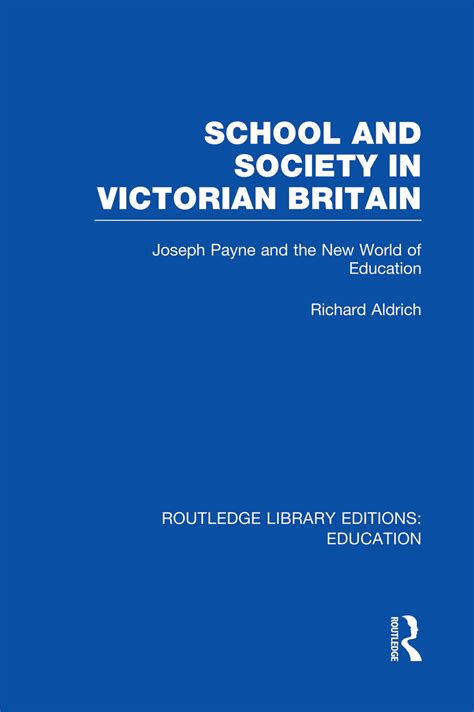 School And Society In Victorian Britain Taylor And Francis Group