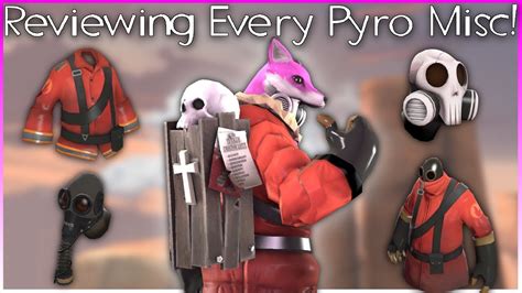 Tf2 Reviewing Every Pyro Misc Youtube
