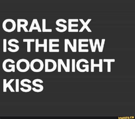 oral sex is the new goodnight kiss