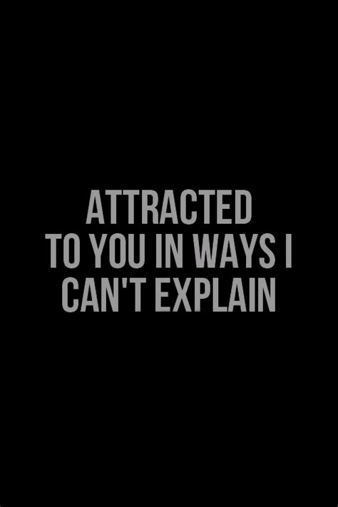 Cant Explain It Love And Lust Love Of My Life Love You Romantic Quotes Quotes To Live By
