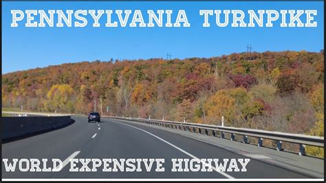 Pennsylvania Turnpike The Most Expensive Tool Road In The World Youtube