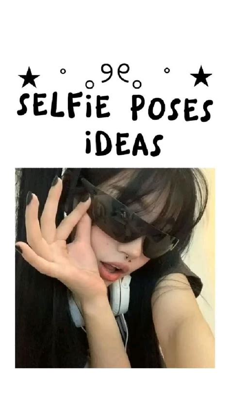 Selfie Poses Ideas ♡⛓️ In 2023 Selfie Poses Photography Posing Guide