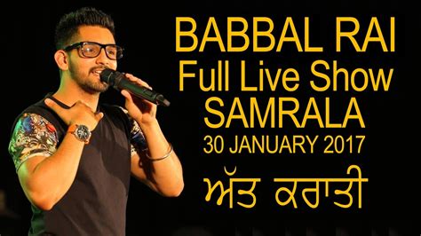 Babbal Rai Live Show At Home Town Samrala Kabbadi Cup 2017 Latest