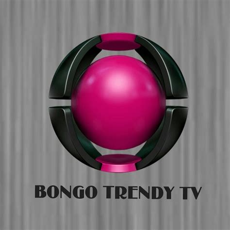 Bongo Trendy Tv Youtube