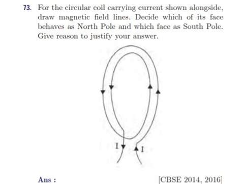 73 For The Circular Coil Carrying Current Shown Alongside Draw Magnetic