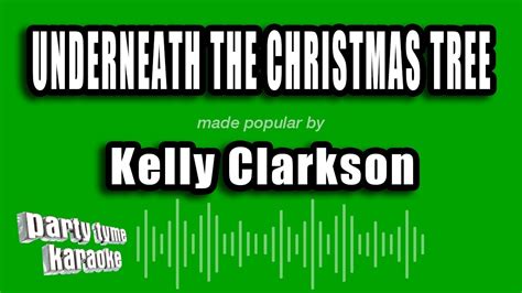 Kelly Clarkson Underneath The Christmas Tree Karaoke Version Youtube