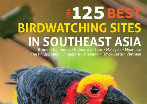 The 125 Best Bird Watching Sites In Southeast Asia 10000 Birds