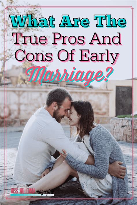 What Are The True Pros And Cons Of Early Marriage 2021