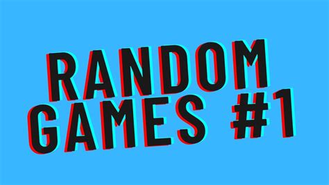 Random Games 1 Youtube