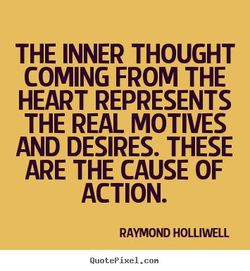 Raymond Holliwell Quotes QuotesGram