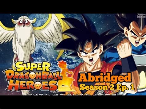 Bandai super dragon ball heroes official 9 th pocket binder cardstranscendence set. Super Dragon Ball Heroes Abridged: Season 2 Episode 1 ...
