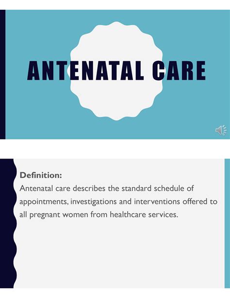Antenatal Care 2 Antenatal Care Definition Antenatal Care Describes