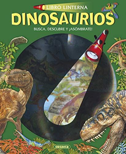 Find any pdf or ebook: Download Dinosaurios (Libro linterna) de Equipo Susaeta,F ...