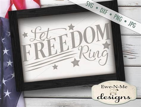 Let Freedom Ring SVG By Ewe N Me Designs TheHungryJPEG