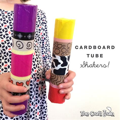 Cardboard Tube Shakers The Craft Train