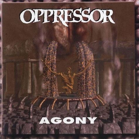 Oppressor Agony Lyrics And Tracklist Genius