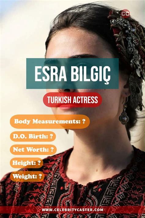 Esra Bilgi Height Weight Age Turkish Celebrities Video Esra