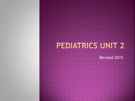 ppt pediatrics unit 2 powerpoint presentation free download id 388193