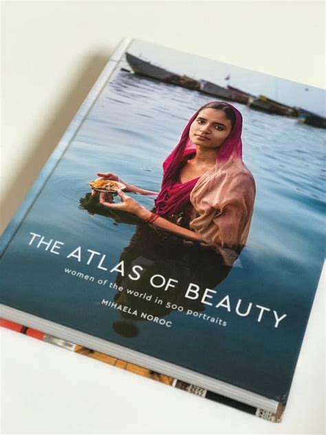 Photographer And Author Mihaela Noroc And Her Story For Atlas Of Beauty