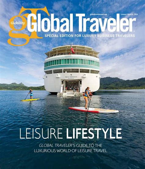 Leisure Lifestyle Edition 2016 By Global Traveler Issuu