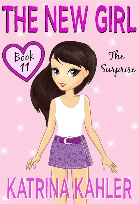 The New Girl Book 11 The Surprise By Katrina Kahler Goodreads